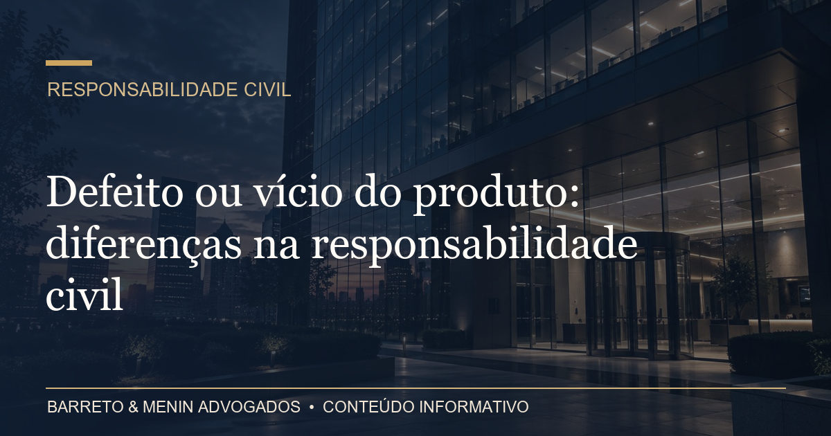 Produto usado com vício oculto: como avaliar a responsabilidade do vendedor