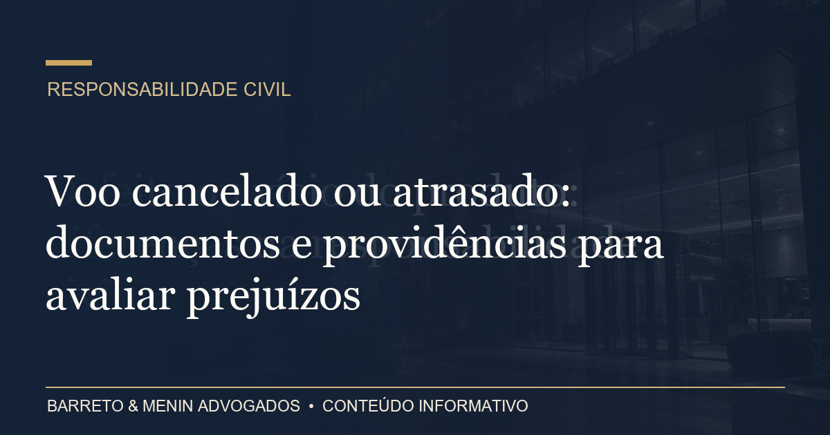 Voo cancelado ou atrasado: documentos e providências para avaliar prejuízos
